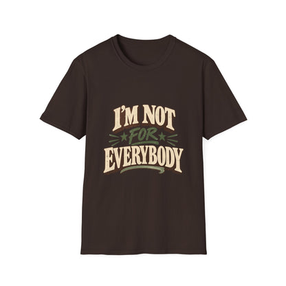 I'm Not For Everybody T-Shirt | Retro Western Typography, Statement Tee