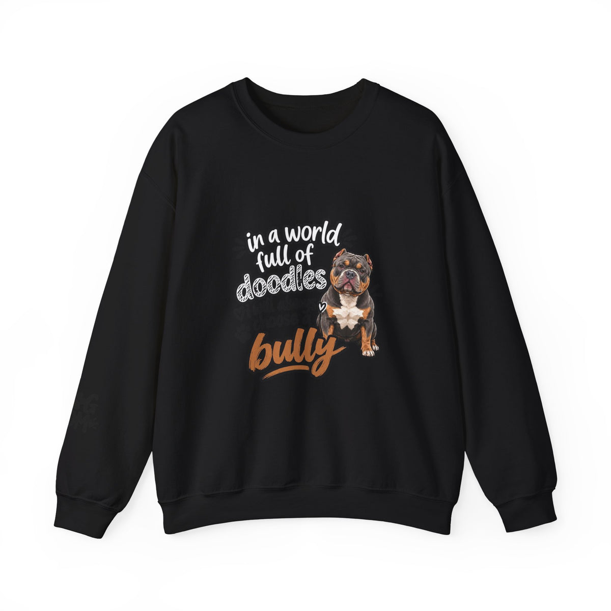 American Bully Sweatshirt, In A World Full Of Doodles I Will Always Choose A Bully Dog Mom