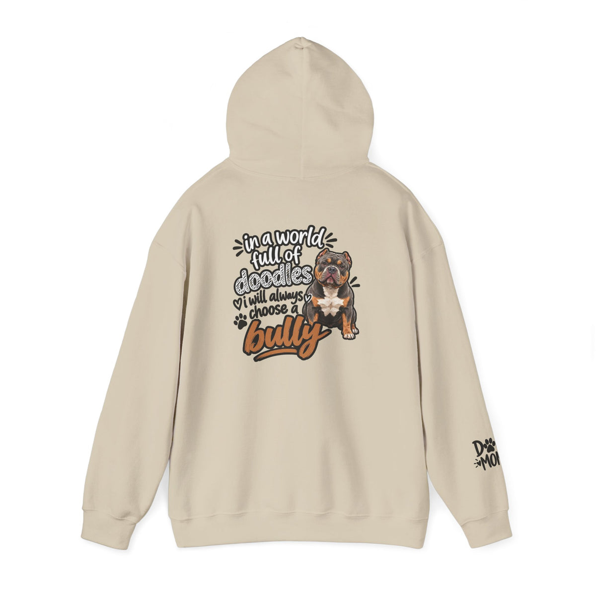 In A World Full of Doodles I Will Always Choose A Bully Dog Mom Hoodie