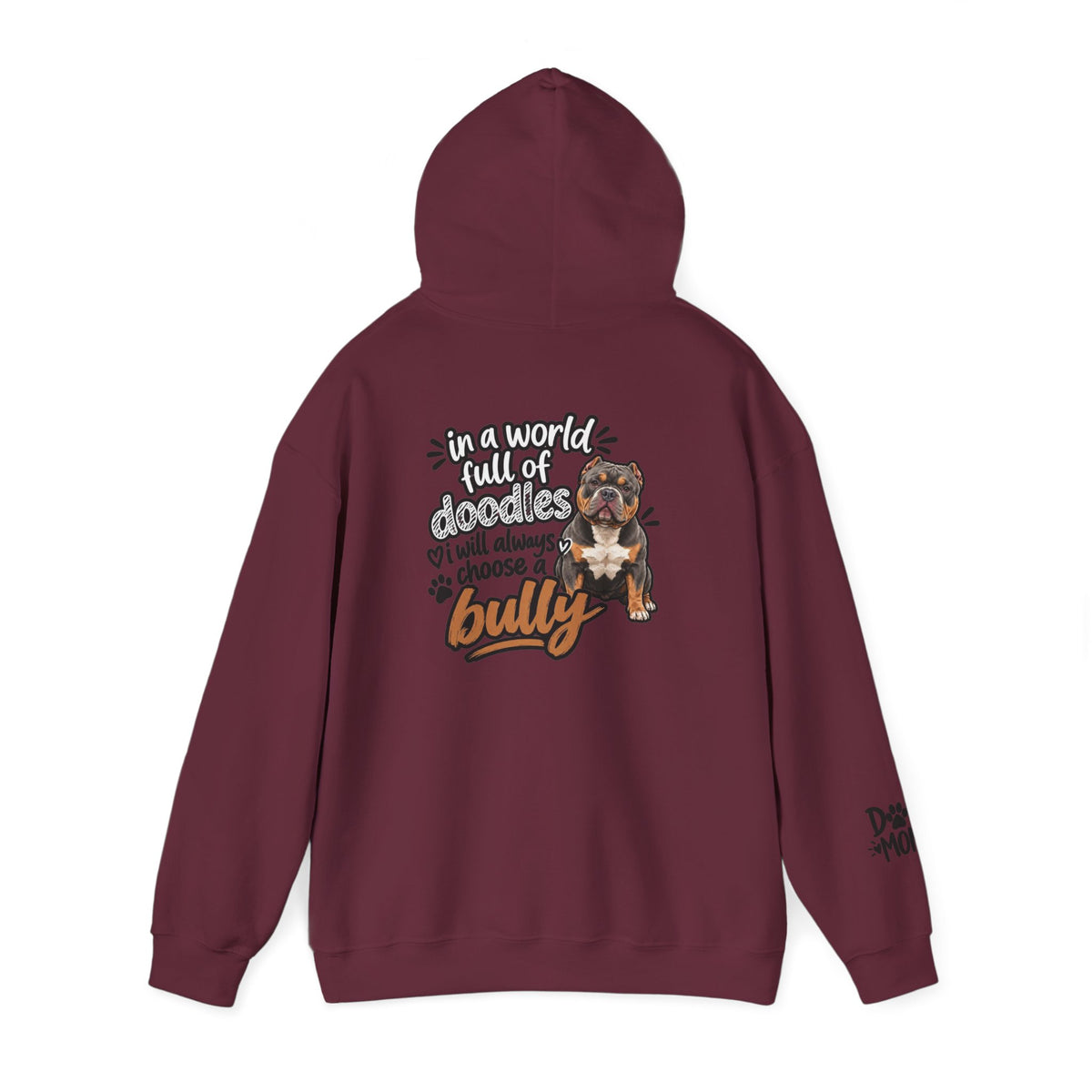 In A World Full of Doodles I Will Always Choose A Bully Dog Mom Hoodie