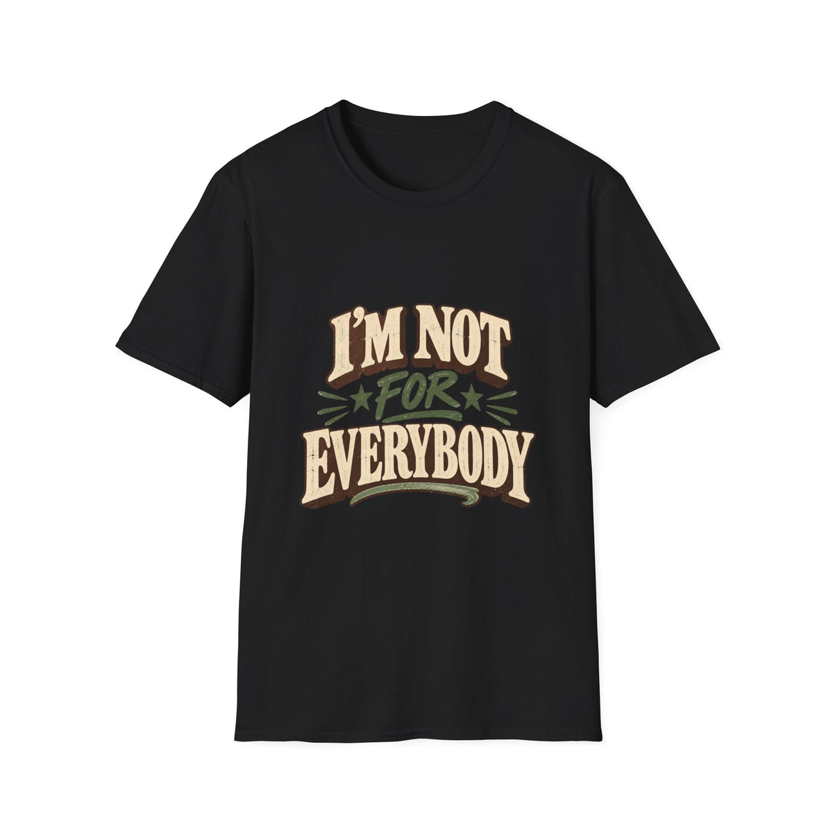 I'm Not For Everybody T-Shirt | Retro Western Typography, Statement Tee