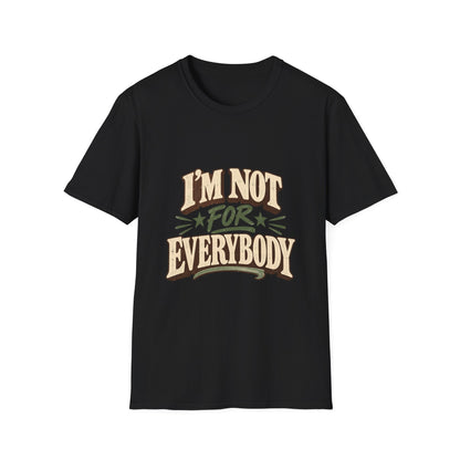 I'm Not For Everybody T-Shirt | Retro Western Typography, Statement Tee