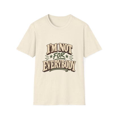 I'm Not For Everybody T-Shirt | Retro Western Typography, Statement Tee